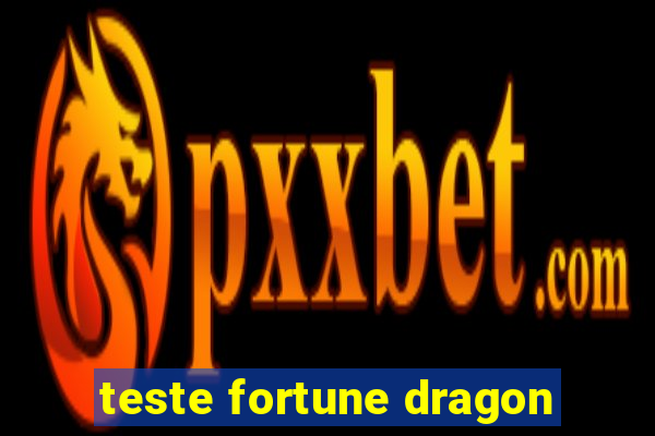 teste fortune dragon